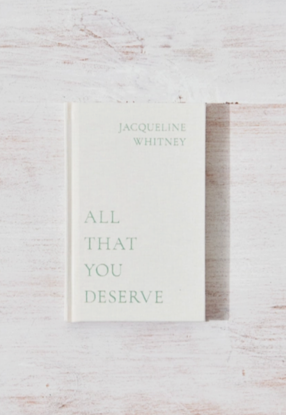 All That You Deserve